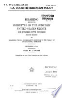 U.S. counter-terrorism policy : hearing before the Committee on the Judiciary, United States Senate, One Hundred Fifth Congress, second session ... September 3, 1998