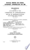 Financial services and general government appropriations for 2008 : hearings before a subcommittee of the Committee on Appropriations, House of Representatives, One Hundred Tenth Congress, first session /