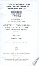 The Colombia and Panama free trade agreements national security and foreign policy priorities : hearing before the Subcommittee on the Western Hemisphere of the Committee on Foreign Affairs, House of Representatives, One Hundred Twelfth Congress, first session, March 17, 2011