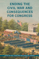 Ending the Civil War and consequences for Congress /