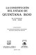 La Constitución del Estado de Quintana Roo : 34 aniversario, 1975-2009 /