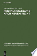 Rechnungslegung nach neuem Recht : Grachter Symposion zur Rechnungslegung nach der 4. EG-Richtlinie und Jahrestagung 1979 der Schmalenbach-Gesellschaft - Deutsche Gesellschaft für Betriebswirtschaft zu den Auswirkungen der 4. und 7. EG-Richtlinie /