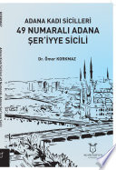 Adana kadı sicilleri 49 numaralı Adana şerʻiyye sicili /