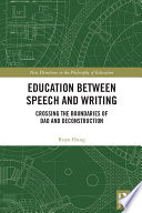 Education Between Speech and Writing Crossing the Boundaries of Dao and Deconstruction