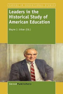 Leaders in the historical study of American education /