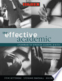 The Effective Academic : a Handbook for Enhanced Academic Practice /