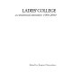 Ladies' College : a centennial narrative 1900-2000 /