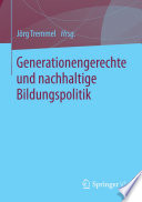 Generationengerechte und nachhaltige Bildungspolitik /
