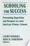 Schooling for success : preventing repetition and dropout in Latin American primary schools /