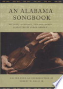 An Alabama songbook : ballads, folksongs, and spirituals /