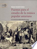 Fuentes para el estudio de la música popular asturiana : a la memoria de Eduardo Martínez Torner /