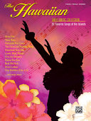 The Hawaiian sheet music collection : 51 favorite songs of the islands /
