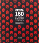 Opera 150 : un secolo e mezzo di Teatro comunale di Treviso /