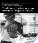 Traditions, institutions, and American popular music /