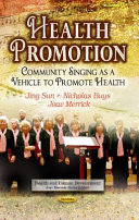 Health promotion : community singing as a vehicle to promote health /