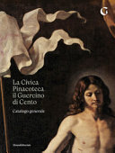 La Civica Pinacoteca il Guercino di Cento : catalogo generale /