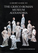 Alexandria : Graeco-Roman Museum, a thematic guide /