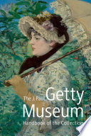 The J. Paul Getty Museum : handbook of the collection