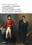 Assomigliava a Bonaparte : il diario parigino di Joseph Farington (1802) tra arte, politica e spettacolo /