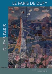 Le Paris de Dufy = Dufy's Paris : muse��e de Montmartre /