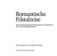 Romantische Filstalreise : die künstlerische Entdeckung einer Landschaft im 18. und 19. Jahrhundert /