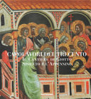 Capolavori del Trecento : il cantiere di Giotto, Spoleto e l'Appennino /