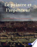 Le peintre et l'arpenteur : images de Bruxelles et de l'ancien duché de Brabant /