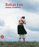 Marina Abramovic : Balkan epic /