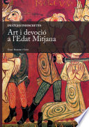 Art i devoci�o a lEdat Mitjana : abril del 2008 /