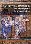 San Pietro e San Marco : arte e iconografia in area adriatica /