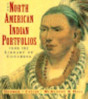 The North American Indian portfolios from the Library of Congress /