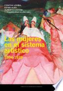 Las mujeres en el sistema artístico, 1804-1939 /