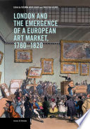 London and the emergence of a European art market, 1780-1820 /