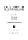Le Corbusier et larchitecture sacr�ee : Sainte-Marie-de-la-Tourette-Eveux /