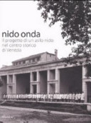 Nido onda : il progetto di un asilo nido nel centro storico di Venezia /