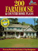200 farmhouse & country home plans : classic and modern farmhouses from 1299 to 4890 square feet