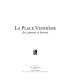 La Place Vendôme : art, pouvoir et fortune /