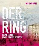 Der Ring : Pionierjahre einer Prachtstrasse /