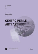 Centro per le arti = Art Hub /