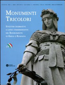 Monumenti tricolori : sculture celebrative e lapidi commemorative del Risorgimento in Emilia e Romagna /