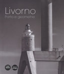 Livorno : porto e geometrie /