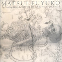 Matsui Fuyuko gashū : sekaijū no ko to tomodachi ni nareru = Matsui Fuyuko : becoming friends with all the children in the world /