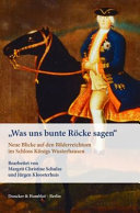 "Was uns bunte Röcke sagen" : neue Blicke auf den Bilderreichtum im Schloss Königs Wusterhausen /