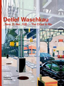 Detlef Waschkau : ..New..[Bei]..Ber..[Osaka].. - the cities in me /