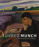 Edvard Munch : masterpieces from Bergen /