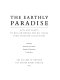The Earthly paradise : arts and crafts by William Morris and his circle from Canadian collections /