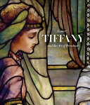 Louis C. Tiffany and the art of devotion /