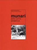 Munari : arte come didattica : atti del convegno di studi, Faenza, 17 aprile 1999 /