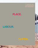 Place.Labour.Capital : NTU Centre for Contemporary Art Singapore /