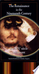 The Renaissance in the nineteenth century : le XIXe siècle renaissant /